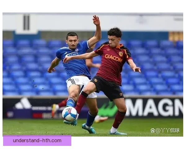 伊普斯维奇俱乐部迎来新赛季挑战 强化阵容力求冲击英冠荣誉